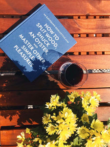 How to Split Wood, Shuck an Oyster, and Master Other Simple Pleasures - Provisions, LLC
